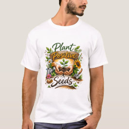 Camiseta Semeie Sementes Positivas Arte de Jardim Nurturant