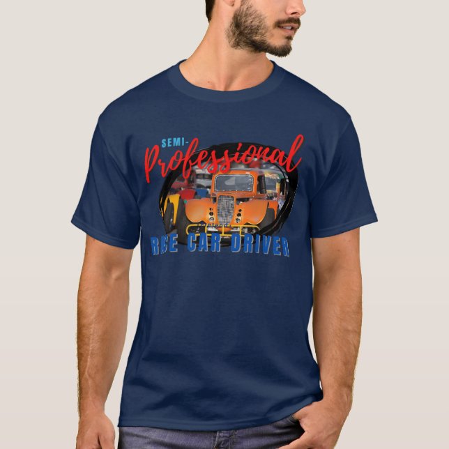 Camiseta semi professional legends pretend race car driver  (Frente)