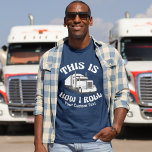 Camiseta Semi Truck Driver é assim que eu faço o humor pers<br><div class="desc">Esta camiseta engraçada para um motorista de caminhão apresenta um caminhão de lixo amarelo dentro da frase hilária "É assim que eu rolo". Uma referência legal de pop para um motorista de veículo de 18 rodas que gosta de humor moderno. Teto personalizado bonito para motoristas de trailer com seu texto...</div>