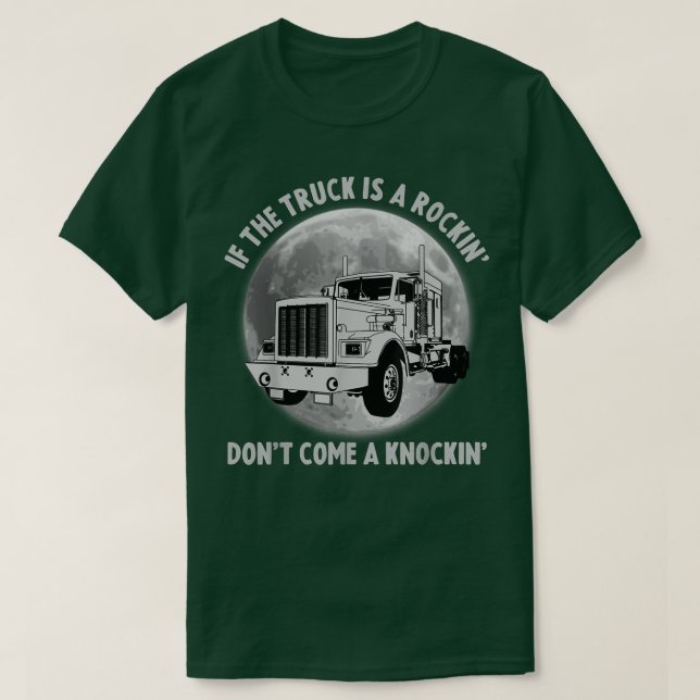 Camiseta Semi Truck Engraçado Se o Trailer Rocking Não Vir (Frente do Design)