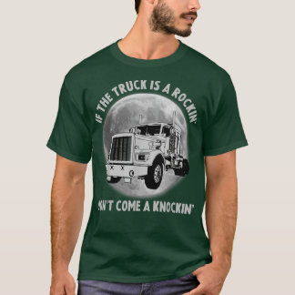 Camiseta Semi Truck Engraçado Se o Trailer Rocking Não Vir