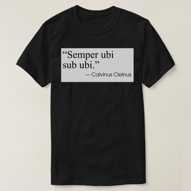 Camiseta Semper ubi sub ubi (Frente do Design)