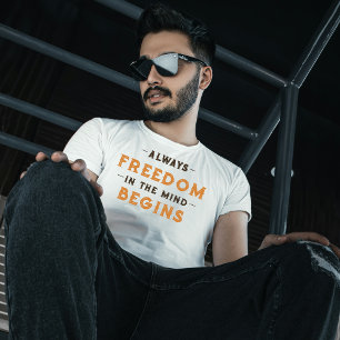 Camiseta Sempre a liberdade na mente começa