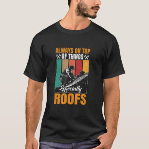 Camiseta Sempre Acima Das Coisas Especialmente Telhados Eng