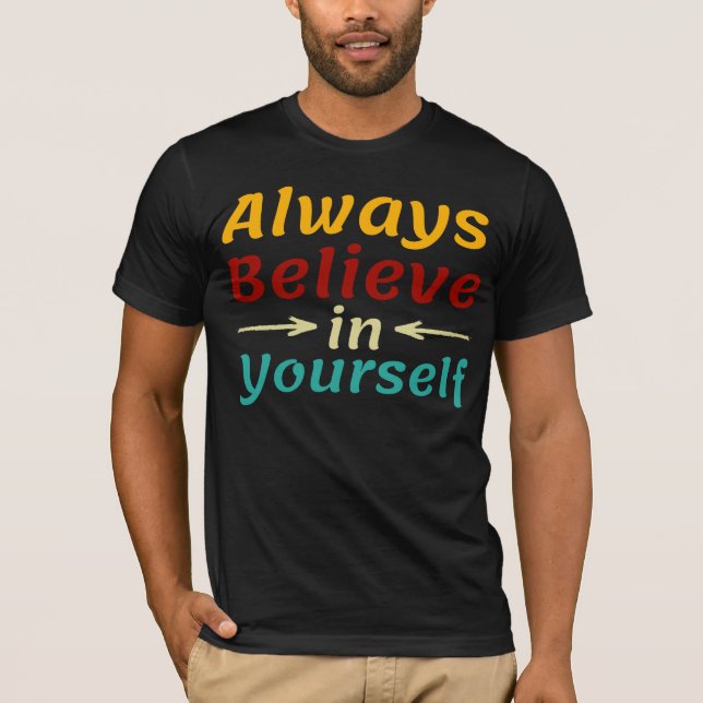 Camiseta Sempre acredite em si mesmo (Frente)