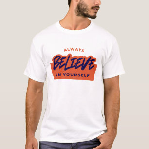 Camiseta Sempre Acredite em Si Mesmo