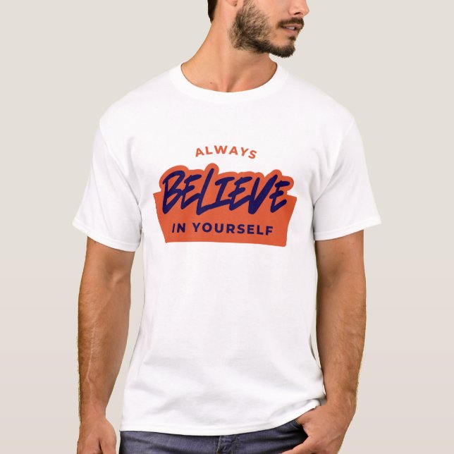 Camiseta Sempre Acredite em Si Mesmo (Frente)