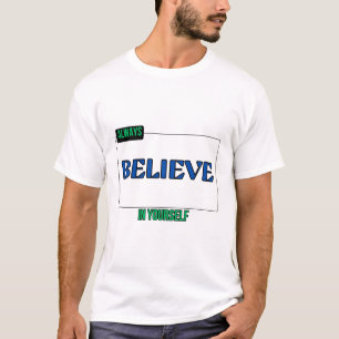 CAMISETA SEMPRE ACREDITE EM SI MESMO