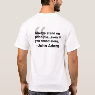 Camiseta Sempre Aguarde a Citação do Princípio - John Adams