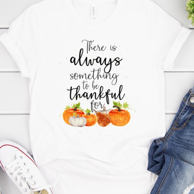 Camiseta Sempre Algo para agradecer pela Ação de Graças (Always something to be grateful for fall shirt
)