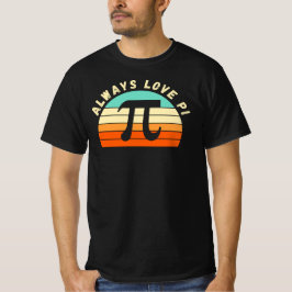 Camiseta Sempre Amar PI | Engraçado Professor de Matemática