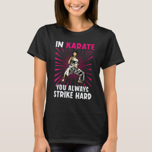 Camiseta Sempre Ataque Karatê Duro Para Artistas Marciais