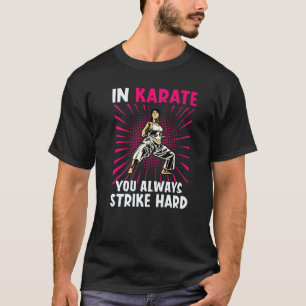 Camiseta Sempre Ataque Karatê Duro Para Artistas Marciais