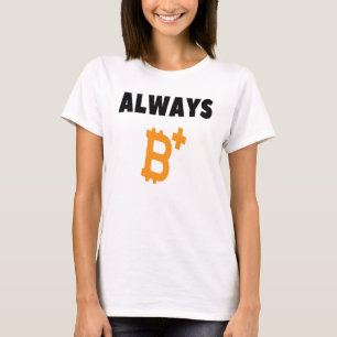 CAMISETA SEMPRE B+ : SEJA POSITIVO - BITCOINA