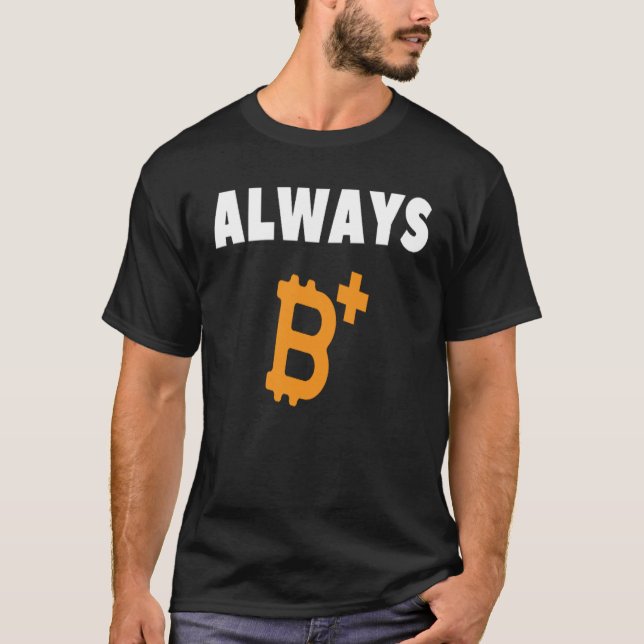 CAMISETA SEMPRE B+ : SER POSITIVO - BITCOINA (Frente)