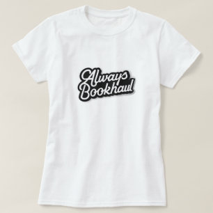Camiseta Sempre Bookhaul – Design Divertido para Amantes de