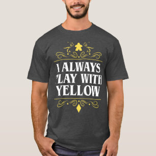 Camiseta Sempre brinco com o viciado em jogos de Conselho a
