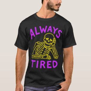 Camiseta sempre cansado
