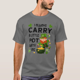 Camiseta Sempre Carregar Um Pote Comigo, Rua Do Patrick.