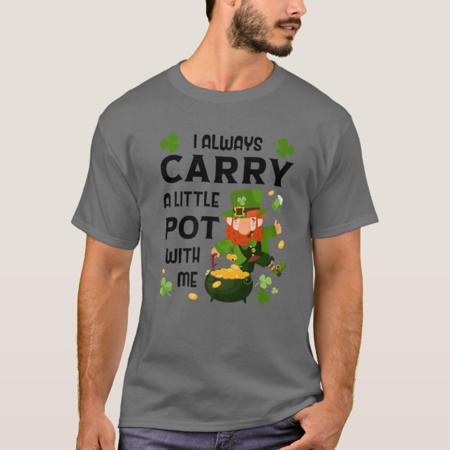 Camiseta Sempre Carregar Um Pote Comigo, Rua Do Patrick. (Frente)