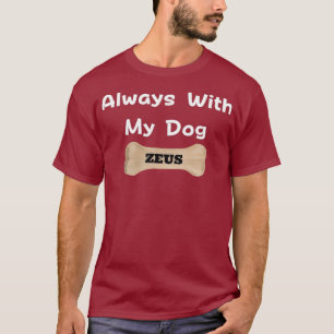 Camiseta Sempre com o meu cão ZEUS