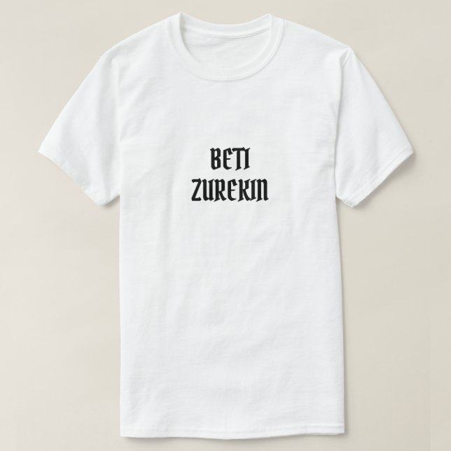 Camiseta sempre com você em basco, beti zurekin (Frente do Design)