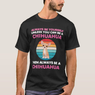 Camiseta Sempre Engraçado Cachorro Chihuahua Proprietário d