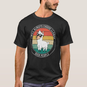 Camiseta Sempre Escolherei Lhamas Sobre O Pessoas Llama Lla