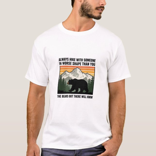 Camiseta Sempre Faça Trilhas Com Alguém em Pior Forma Físic (Frente)