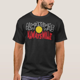 Camiseta Sempre Foi Sempre Que Irá Aboriginal Bandeira Nac