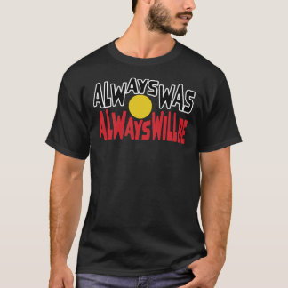 Camiseta Sempre Foi Sempre Que Irá Aboriginal Bandeira Naci