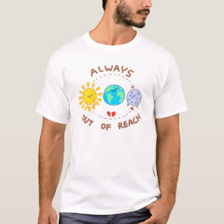 Camiseta Sempre fora do alcance - sol e lua