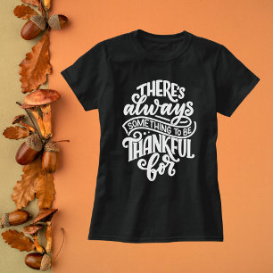 Camiseta Sempre há algo para agradecer