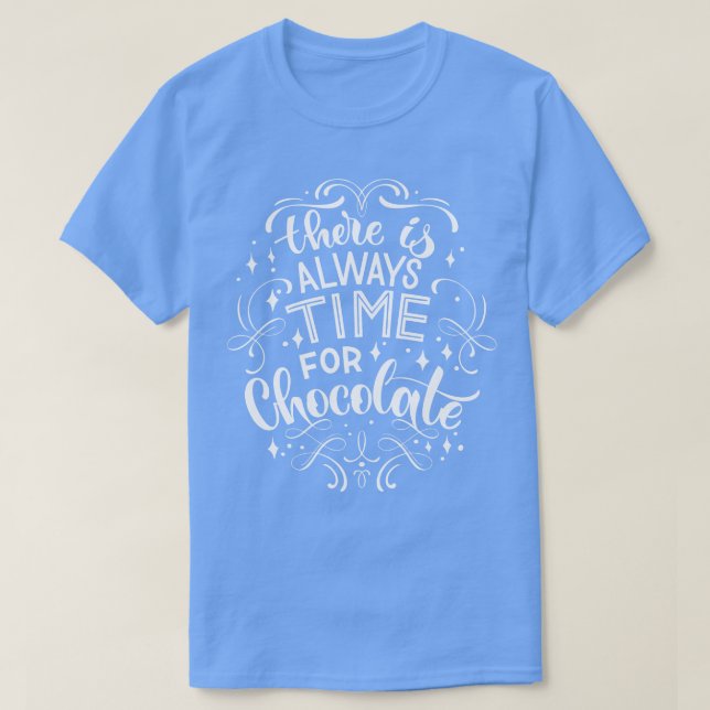Camiseta Sempre Há Tempo Para Chocolate 2 (Frente do Design)