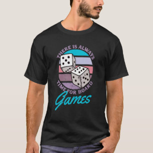Camiseta Sempre Há Tempo Para Jogos de Tabuleiro