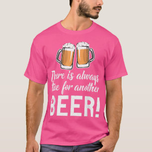 Camiseta Sempre há tempo para outro Beer Drinker