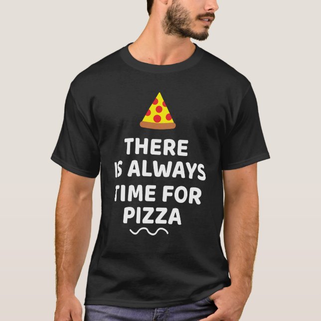 Camiseta Sempre há tempo para pizza (Frente)