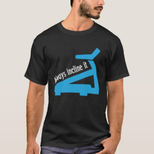 Camiseta Sempre Incline O Funcionamento Da Esteira De Telas