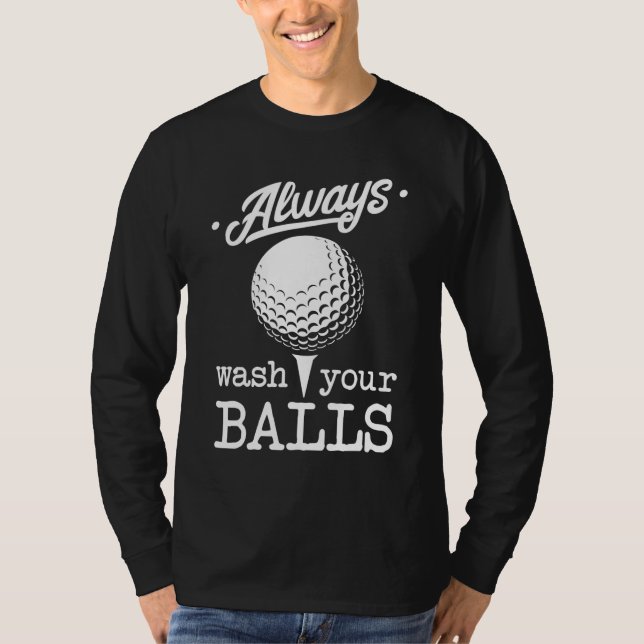 Camiseta Sempre Lave Suas Bolas Jogador De Golfe Engraçado  (Frente)