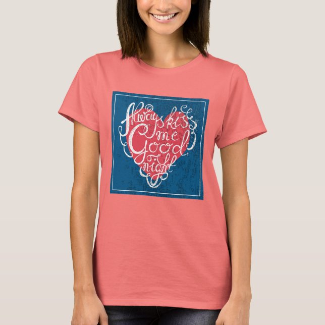 Camiseta Sempre me beije boa noite (Frente)