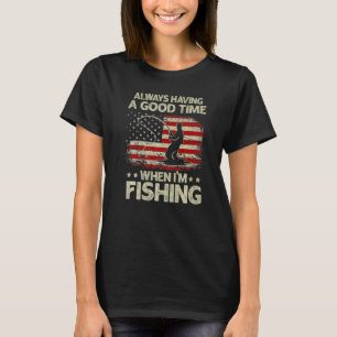 Camiseta Sempre me divertindo quando estou pescando Vintage