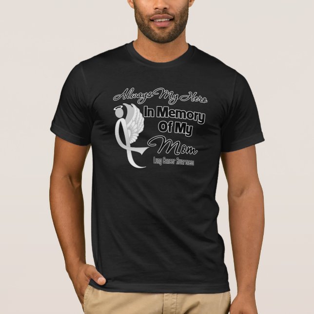 Camiseta Sempre meu herói na memória Mãe - Cancer pulmonar (Frente)