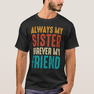 Camiseta Sempre Minha Irmã Para Sempre Minha Amiga 1
