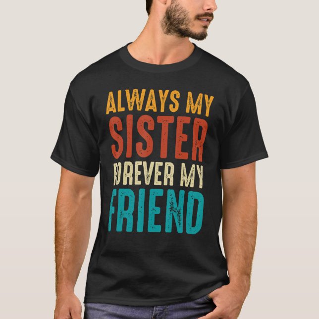 Camiseta Sempre Minha Irmã Para Sempre Minha Amiga 1 (Frente)