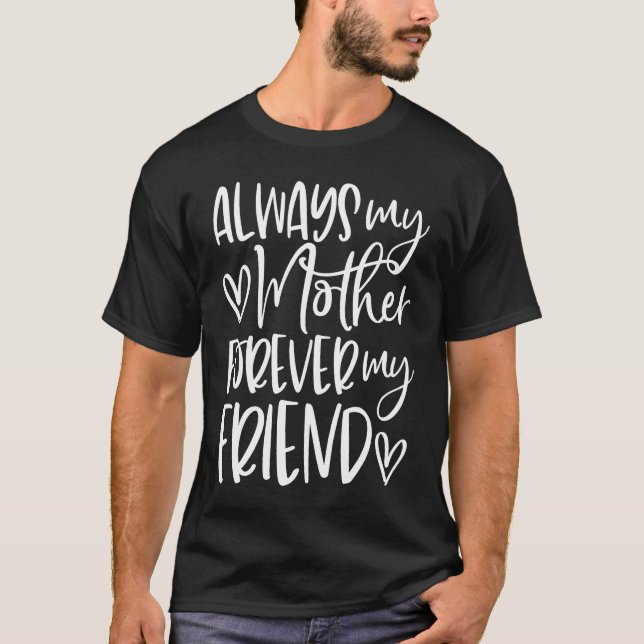 Camiseta Sempre Minha Mãe Para Sempre Meu Dia de as mães Am (Frente)