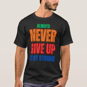 CAMISETA SEMPRE NUNCA DESISTA DE FICAR FORTE