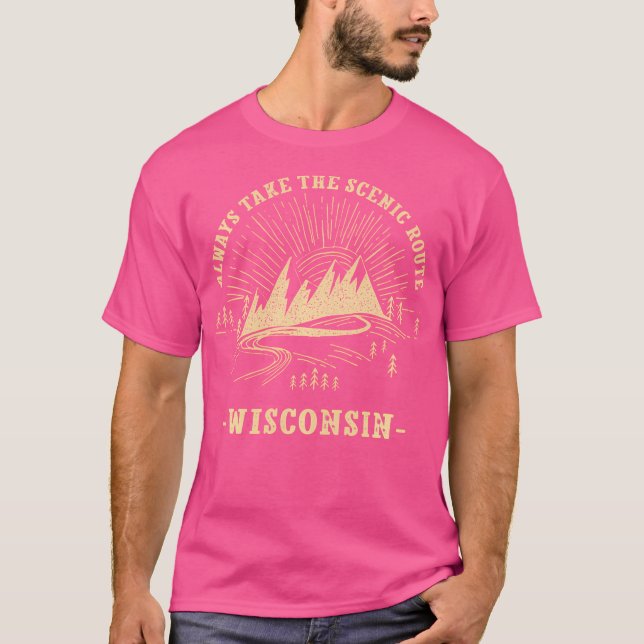 Camiseta Sempre Pegue A Rota Cênica De Wisconsin Caminhando (Frente)