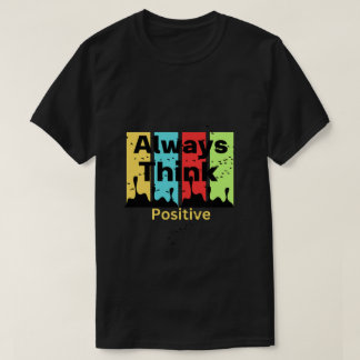 Camiseta Sempre Pense Positivo Um presente perfeito para ca
