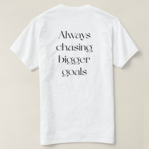Camiseta Sempre Perseguindo Metas Maiores