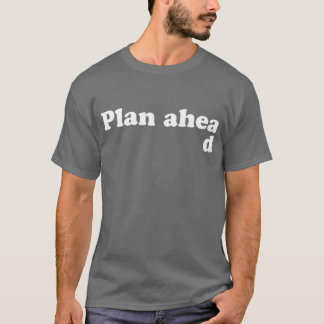 Camiseta Sempre plano adiante